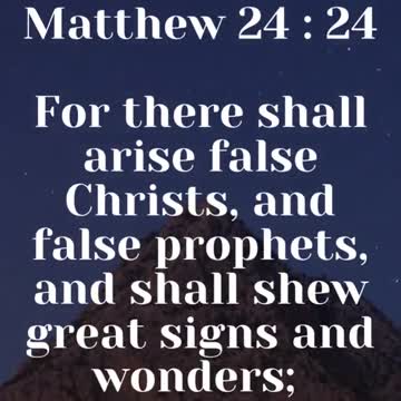 Jesus Said... For there shall arise false Christs, and false prophets