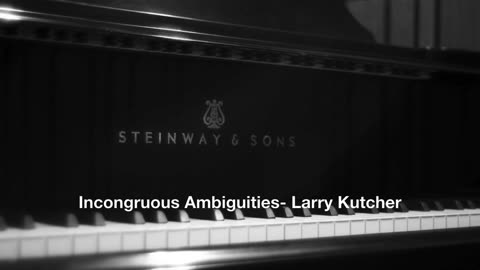 Incongruous Ambiguities - Larry Kutcher