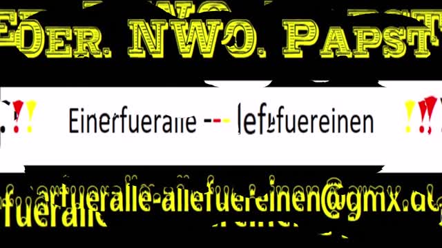 Der.NWO.Papst ( Die - - - Ankündigung ) ! ! ! . . .