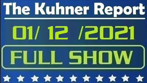 The Kuhner Report 01/12/2021 || FULL SHOW || Democrats want to label Trump supporters as domestic terrorists