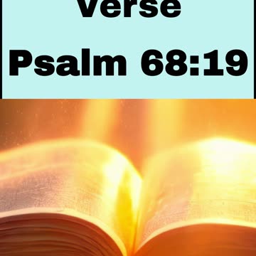 Daily Bible Verse - Psalm 68:19