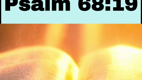 Daily Bible Verse - Psalm 68:19