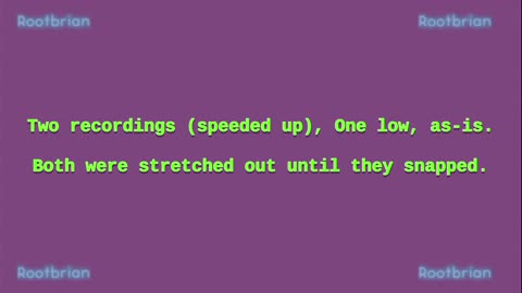 Two recordings speeded up, One low as bass, kept as is. (Soundtrack)