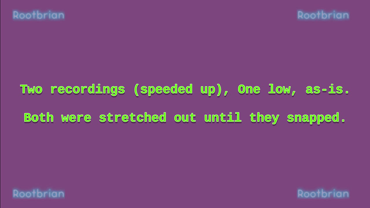 Two recordings speeded up, One low as bass, kept as is. (Soundtrack)