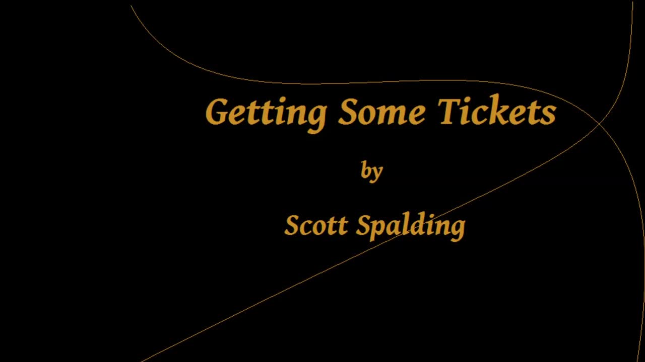 Getting some Tickets - Scott Spalding