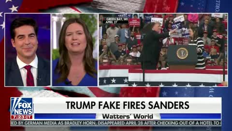 Sarah Sanders on fake firing by Trump