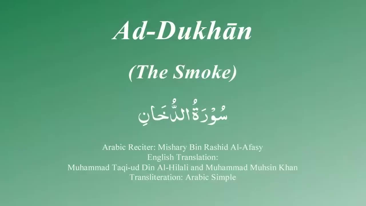 44. Surah Ad Dukhan - by Mishary Al Afasy