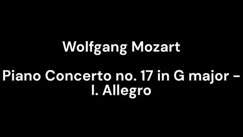 Piano Concerto no. 17 in G major - I. Allegro