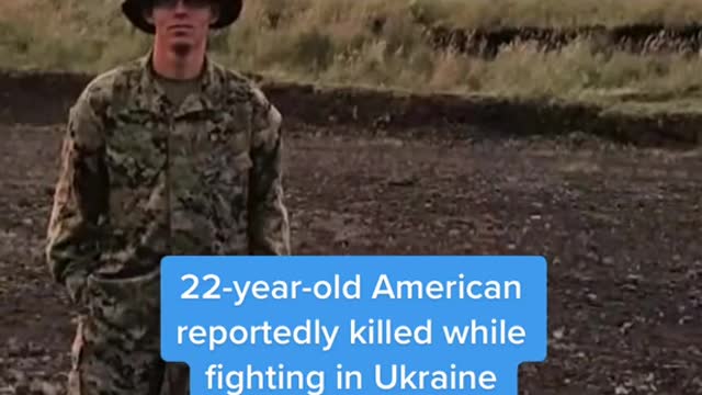 22-year-old American reportedly killed while fighting in Ukraine