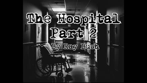 The Hospital | Part 2