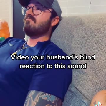 Video your husband's reaction