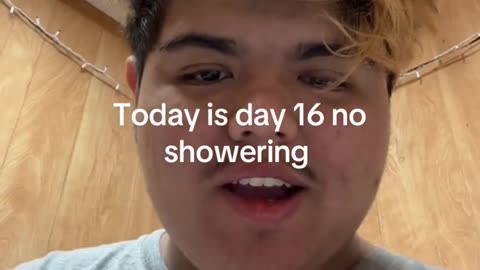 No shower in 16 days