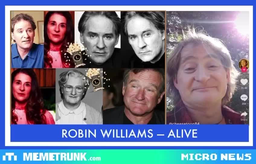 IS ROBIN WILLIAMS ALIVE? ..... ANY THOUGHTS?