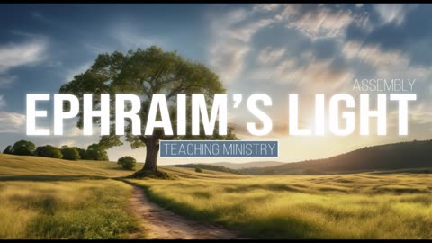 A New Era - A teaching from Ephraim's Light Teaching Ministries