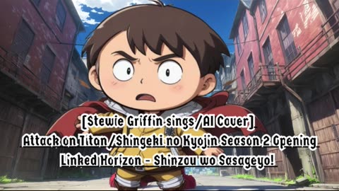 [Stewie Griffin AI Cover] Attack on Titan Season 2 Opening Linked Horizon - Shinzou wo Sasageyo