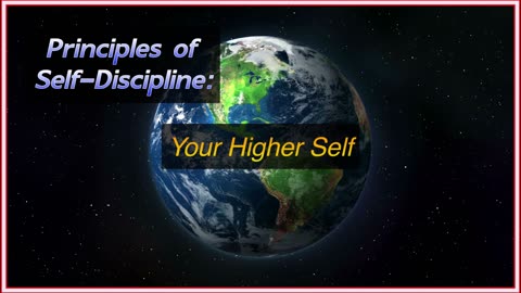 Self-Discipline Principle: Your Higher Self