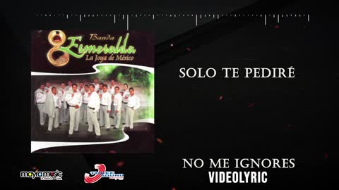 Banda Esmeralda - No Me Ignores (VideoLyrics)(2021)