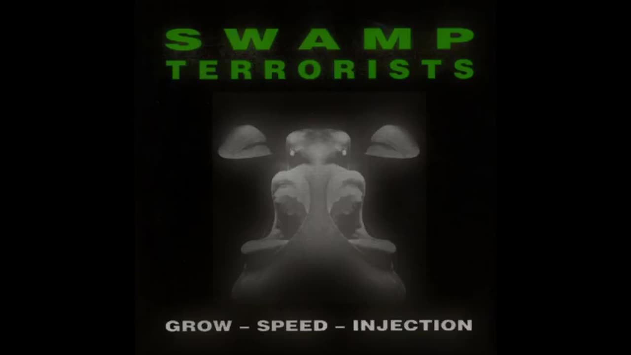 SWAMP TERRORISTS - GROW-SPEED-INJECTION