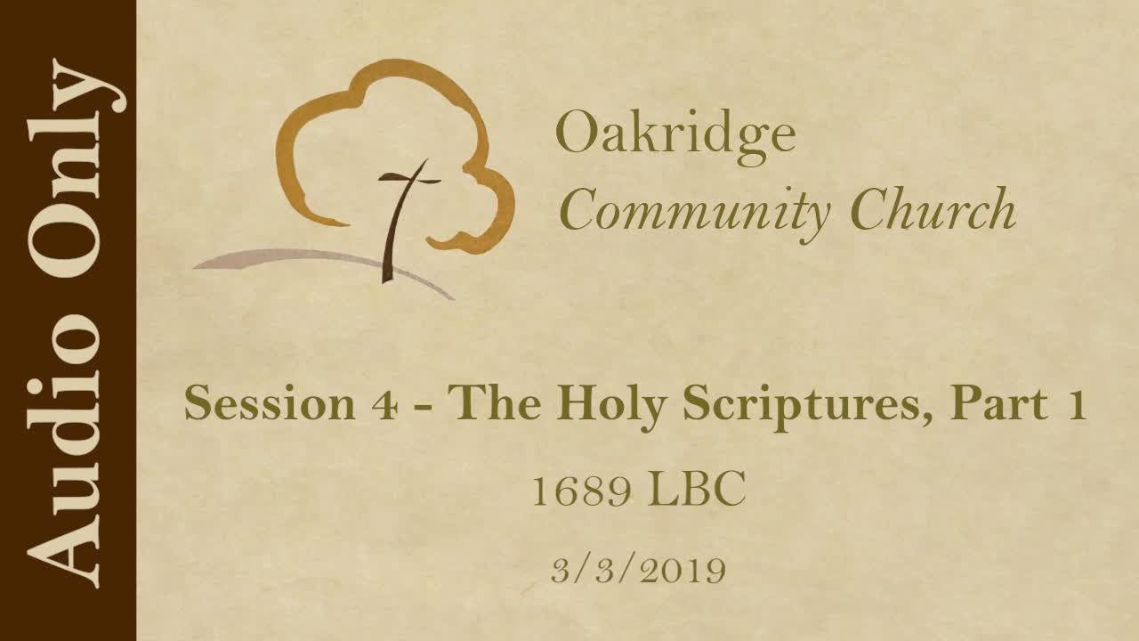 1689 Session 4 - The Holy Scriptures, Part 1