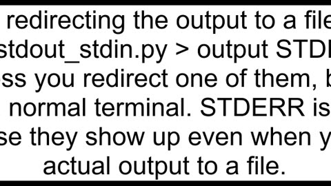 Why when I write to stderr I see STDERR output on the stdout