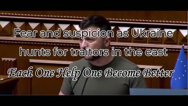 Fear and suspicion as Ukraine hunts for traitors in the east