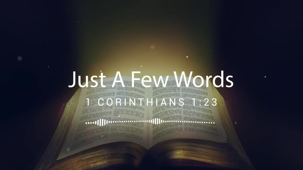 Just A Few Words - "We Preach Christ Crucified"