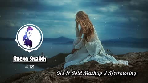 Old Is Gold Mashup 3 Aftermoring Yeh Sham - Zindagi Ke Safar - Tujhse Naraz Exported By Rocko Shaikh