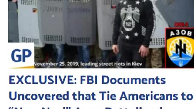 FBI Documents Uncovered that Tie Americans to “Neo-Nazi” Azov Battalion in Ukraine