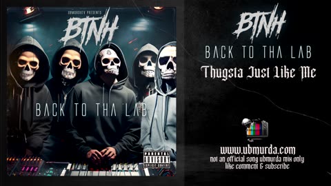 BTNH - Thugsta Just Like Me