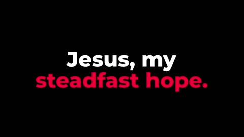 Jesus, my everlasting