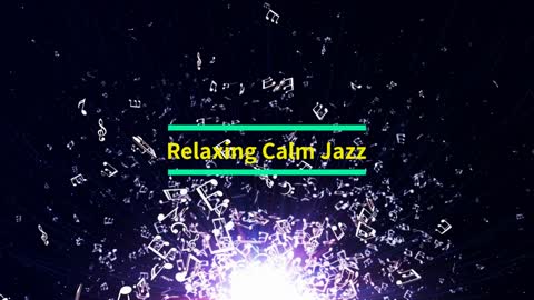 Relaxing Calm Jazz music