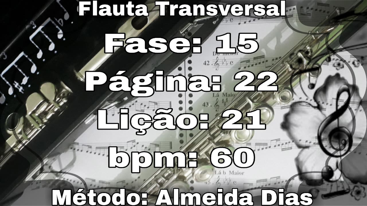 Fase: 15 Página: 22 Lição: 21 - Flauta [60 bpm]