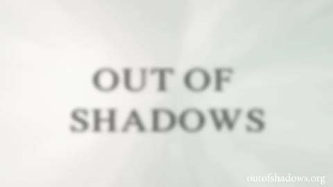 Out of Shadows (Documentary)