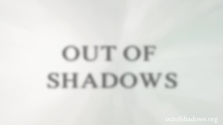 Out of Shadows (Documentary)