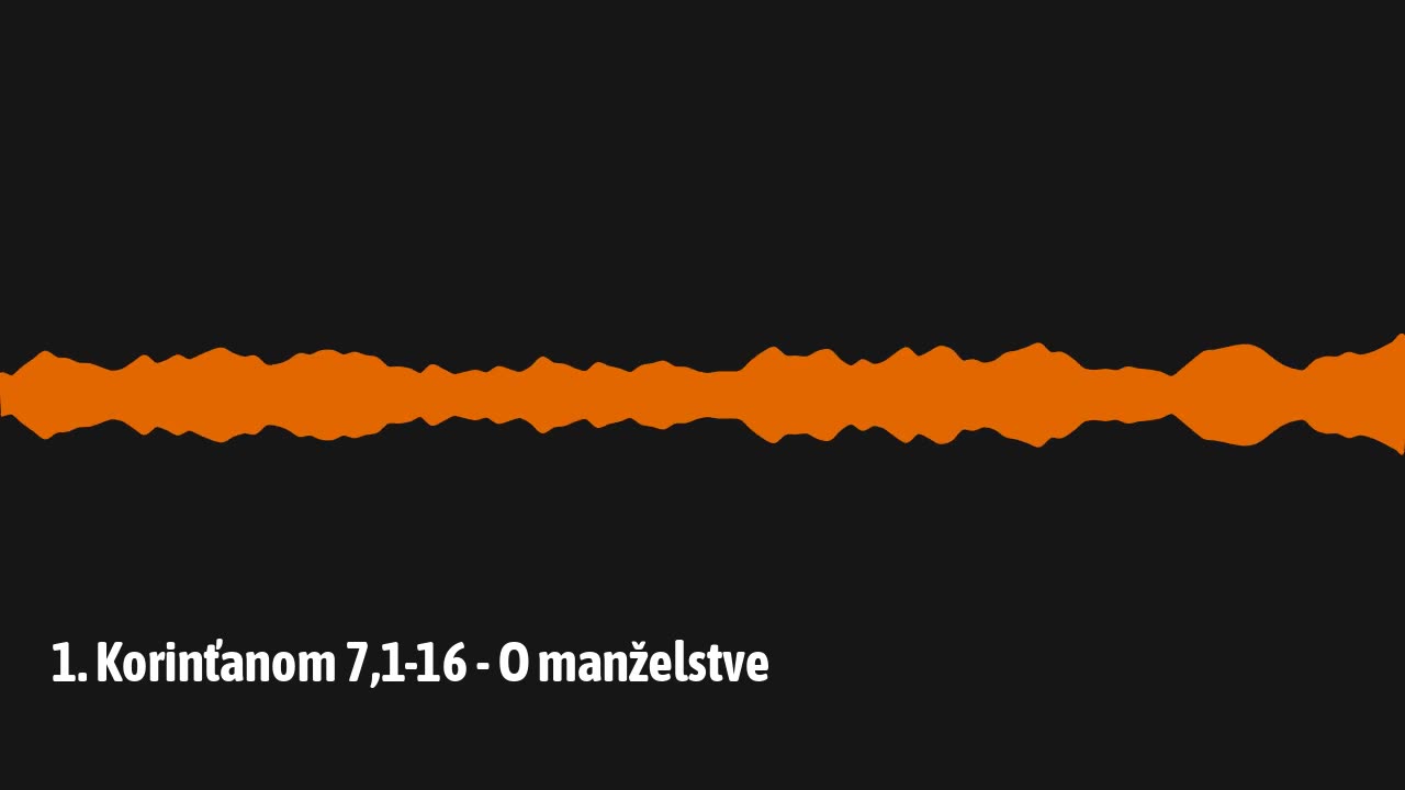 1. Korinťanom 7,1-16 - O manželstve (1K09)