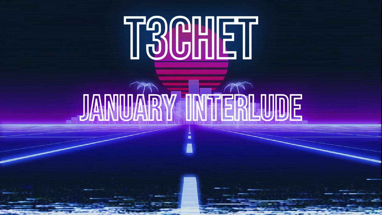 T3CHET - January Interlude (Original Mix)