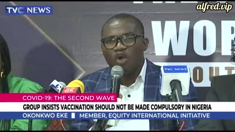 Alfred Speaks On The Necessity Of Nigerians Standing Up To The Government And Refusing The Vaccines