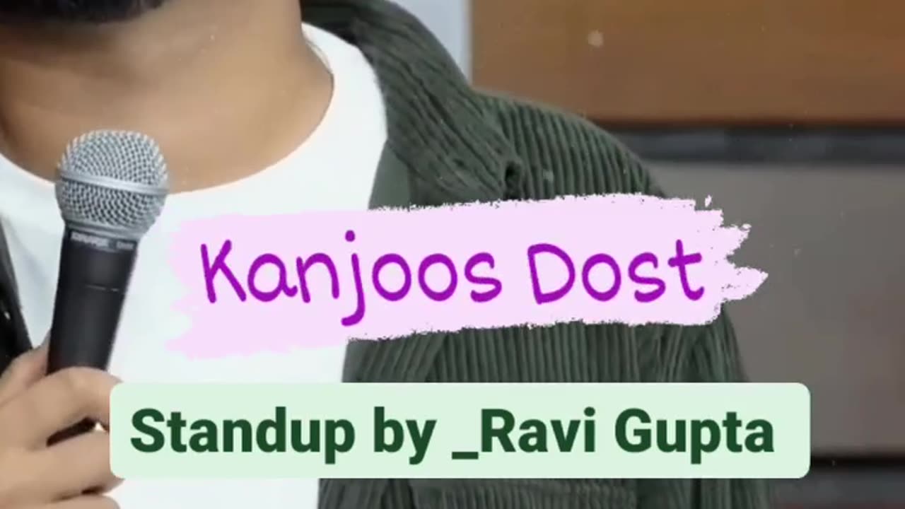 Kanjoos dost stand up by Ravi gupta