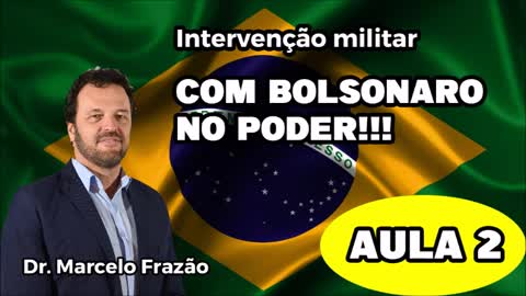 Intervenção militar com Bolsonaro no poder aula 2.