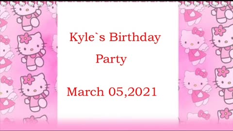 Kyle's 25th Birthday Video Made by Kyle