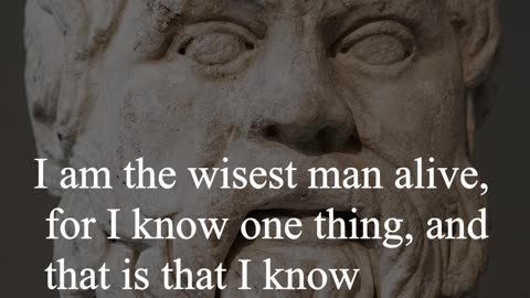 Socrates Quote - I am the wisest man alive, for I know one thing...