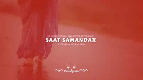 Saat samander|slowed and reverb song|bollywood remixs|@anmolmusic