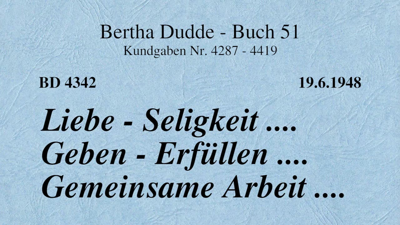 BD 4342 - LIEBE - SELIGKEIT .... GEBEN - ERFÜLLEN .... GEMEINSAME ARBEIT ....