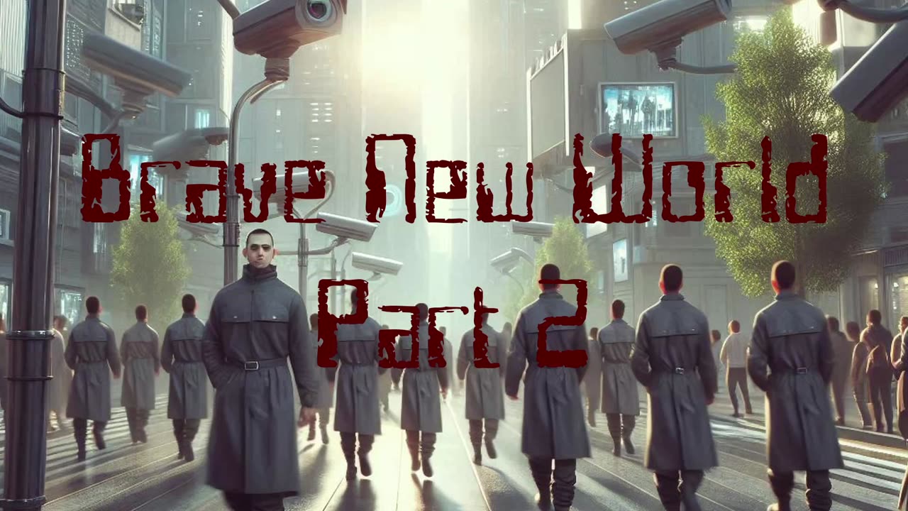 Brave New World Part 2: Unveiling the Truth