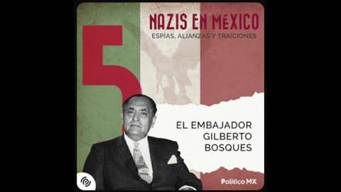 Nazis en México El embajador Gilberto Bosques