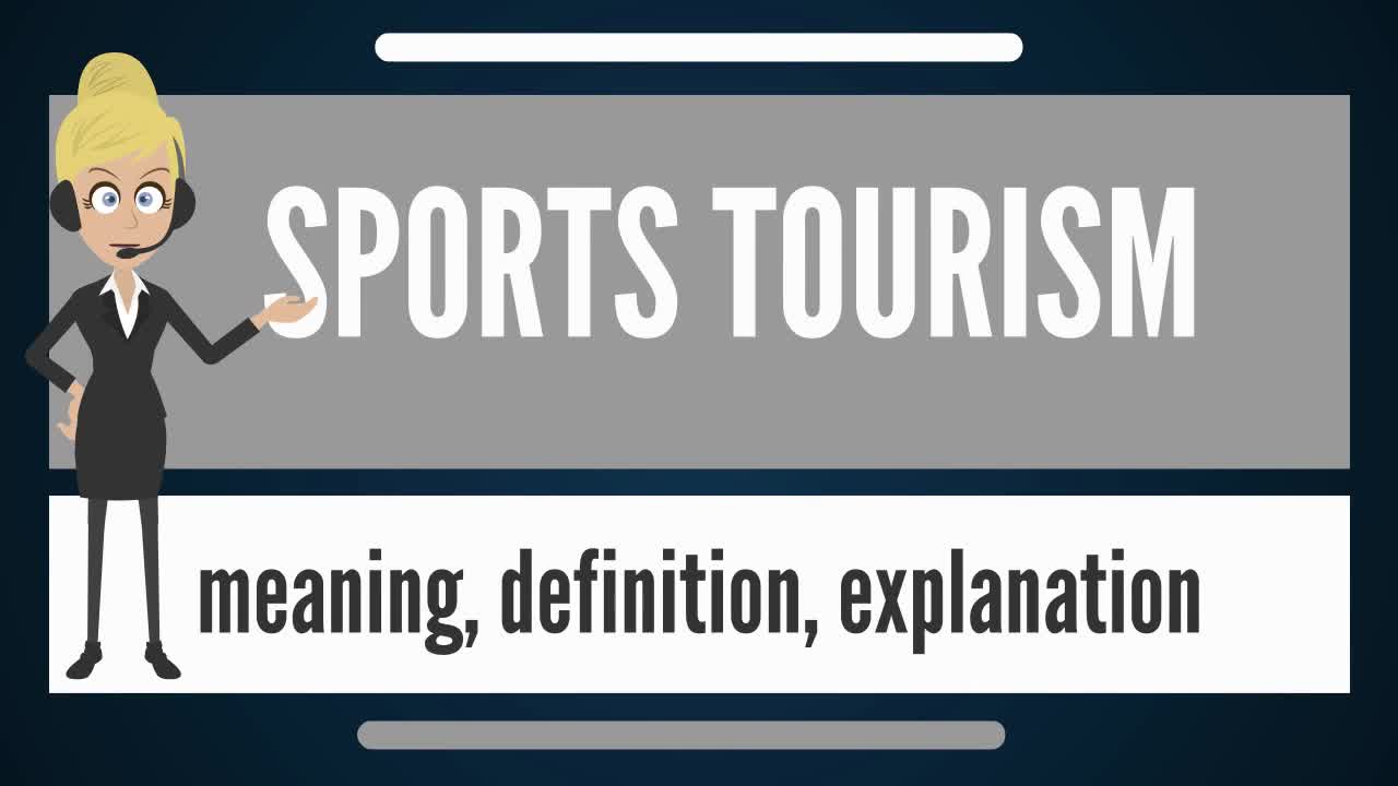 SPORTS TOURISM meaning & explanation