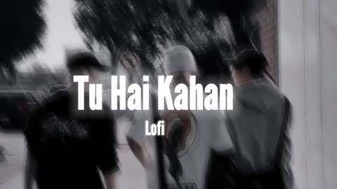 Tu ha kahan full song