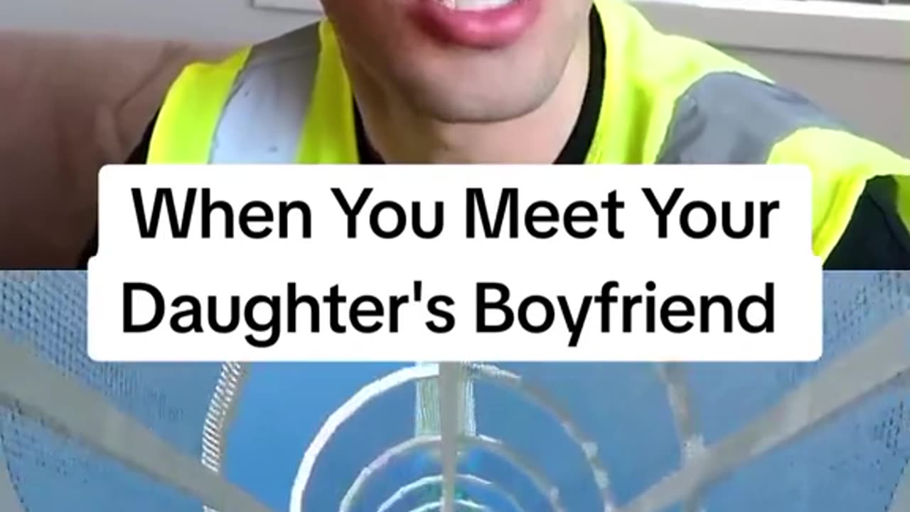 When You Meet Your Daughters Boyfriend