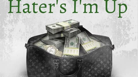 StoneDaGeneral - Haters I'm Up