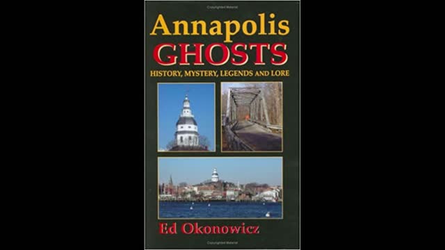 Annapolis GHOSTS with Ed Okonowicz - host Dr. Zohara Hieronimus